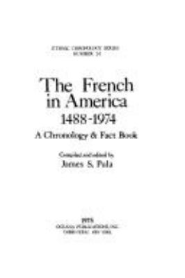 The French in America, 1488-1974 : a chronology & factbook