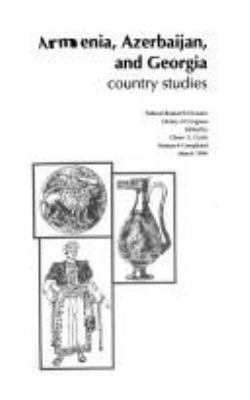 Armenia, Azerbaijan, and Georgia : country studies
