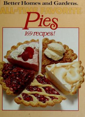 Better homes and gardens all-time favorite pies.