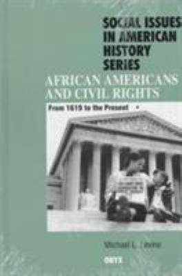 African Americans and civil rights : from 1619 to the present