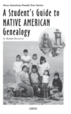 A student's guide to Native American genealogy