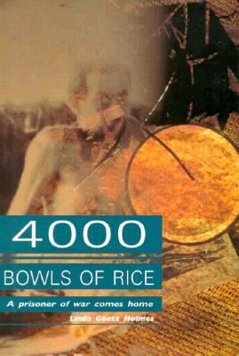 Four thousand bowls of rice : a prisoner of war comes home