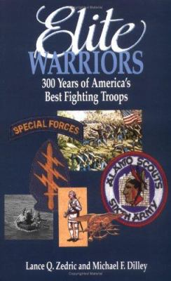 Elite warriors : 300 years of America's best fighting troops