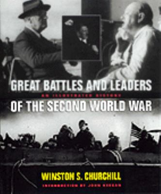 The great battles and leaders of the Second World War : an illustrated history