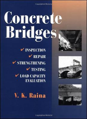 Concrete bridges : inspection, repair, strengthening, testing and load capacity evaluation