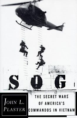 SOG : the secret wars of America's commandos in Vietnam