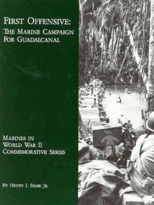 First offensive : the marine campaign for Guadalcanal