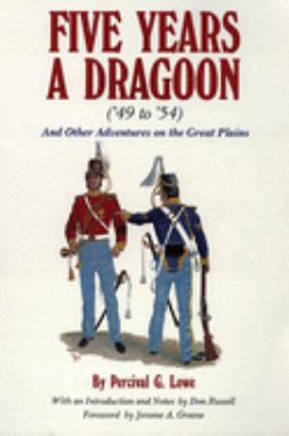 Five years a dragoon ('49 to '54) and other adventures on the Great Plains