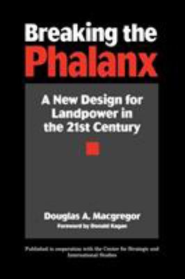 Breaking the phalanx : a new design for landpower in the 21st century