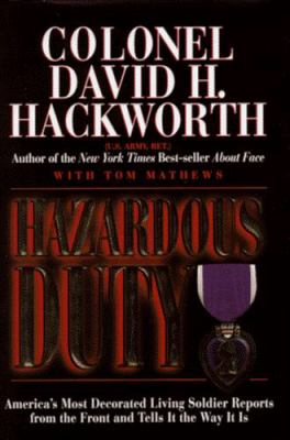 Hazardous duty : America's most decorated living soldier reports from the front and tells it the way it is