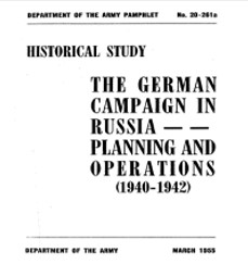 The German campaign in Russia : planning and operations, 1940-1942.