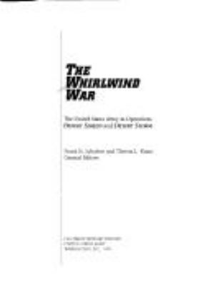 The whirlwind war : the United States Army in operations Desert Shield and Desert Storm