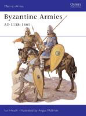 Byzantine Armies, 1118-1461