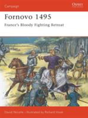 Fornovo 1495 : France's bloody fighting retreat