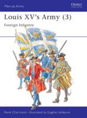 Louis XV's army. (3), Foreign infantry and artillery /