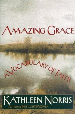 Amazing grace : a vocabulary of faith
