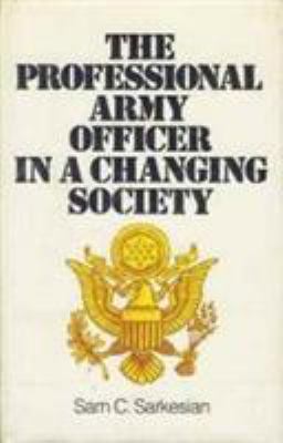 The professional army officer in a changing society