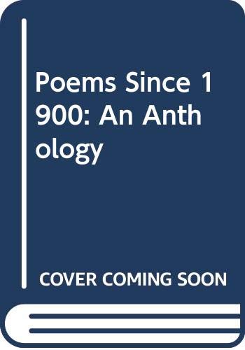 Poems since 1900 : an anthology of British and American verse in the twentieth century