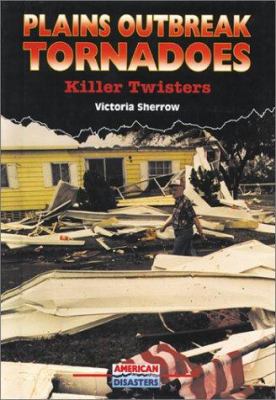 Plains outbreak tornadoes : killer twisters