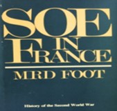 SOE in France : an account of the work of the British Special Operations Executive in France, 1940-1944