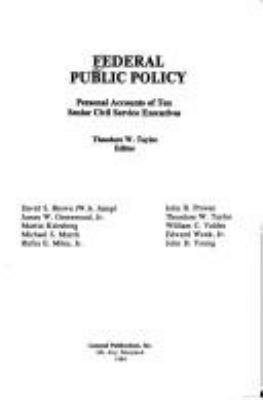 Federal public policy : personal accounts of ten senior civil service executives