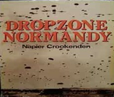 Dropzone Normandy : the story of the American and British airborne assault on D Day 1944