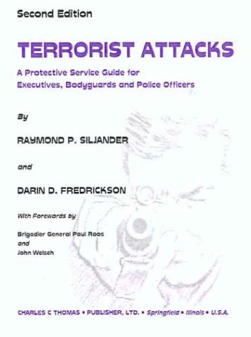 Terrorist attacks : a protective service guide for executives, bodyguards and policemen