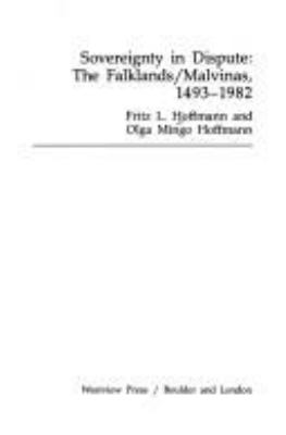 Sovereignty in dispute : the Falklands/Malvinas, 1493-1982