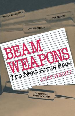 Beam weapons : the next arms race