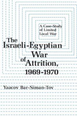 The Israeli-Egyptian war of attrition, 1969-1970 : a case-study of limited local war