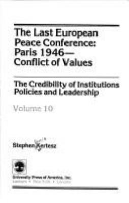 The last European peace conference, Paris, 1946--conflict of values