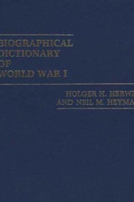 Biographical dictionary of World War I