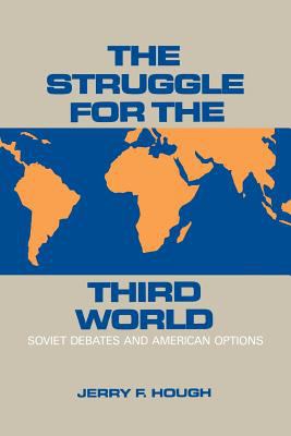 The struggle for the Third World : Soviet debates and American options