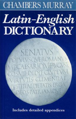 Chambers/Murray Latin-English dictionary