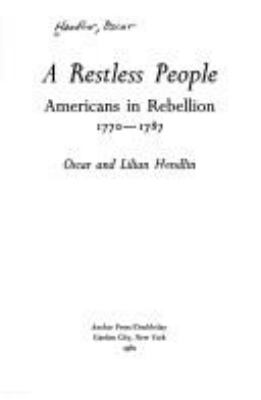 A restless people : Americans in rebellion, 1770-1787