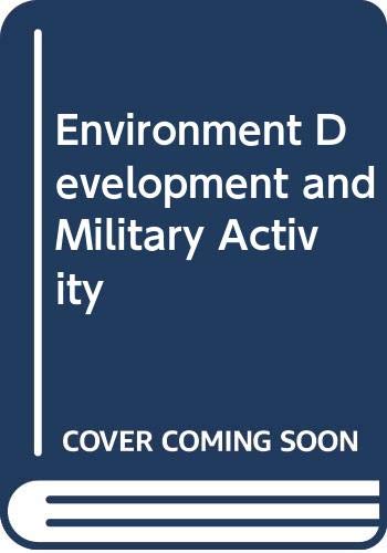 Environment, development, and military activity : towards alternative security doctrines