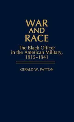 War and race : the Black officer in the American military, 1915-1941