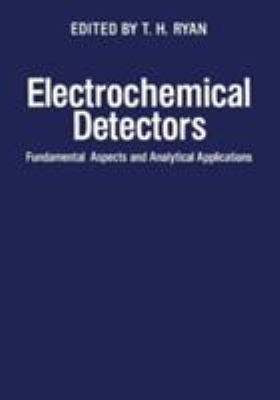 Electrochemical detectors : fundamental aspects and analytical applications