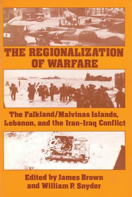 The Regionalization of warfare : the Falkland/Malvinas Islands, Lebanon, and the Iran-Iraq conflict