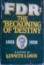 FDR: the beckoning of destiny : 1882-1928; a history,