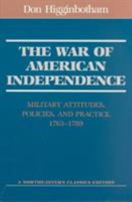 The war of American independence : military attitudes, policies, and practice, 1763-1789