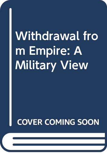 Withdrawal from empire : a military view