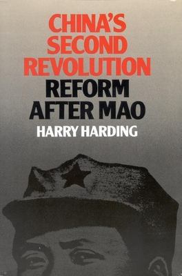 China's second revolution : reform after Mao