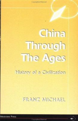 China through the ages : history of a civilization