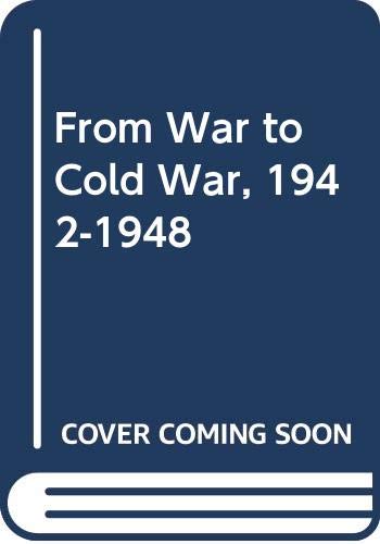 From war to cold war, 1942-48