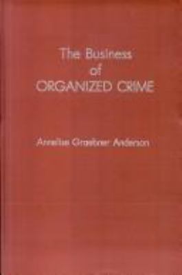 The business of organized crime : a Cosa Nostra family