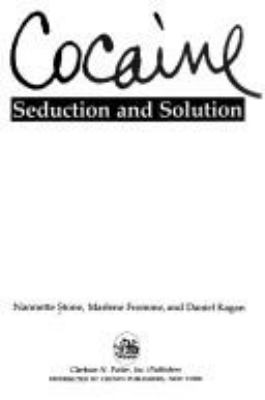 Cocaine : seduction and solution