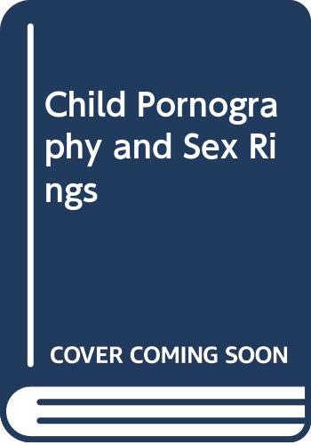 Child pornography and sex rings