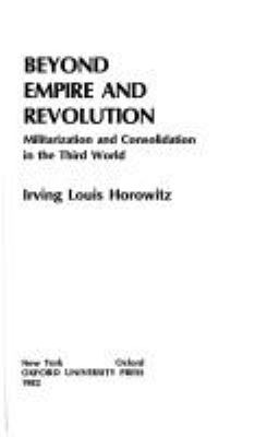Beyond empire and revolution : militarization and consolidation in the Third World