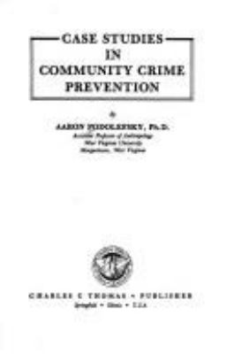 Case studies in community crime prevention